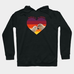 Would You Be My Valentine Hoodie